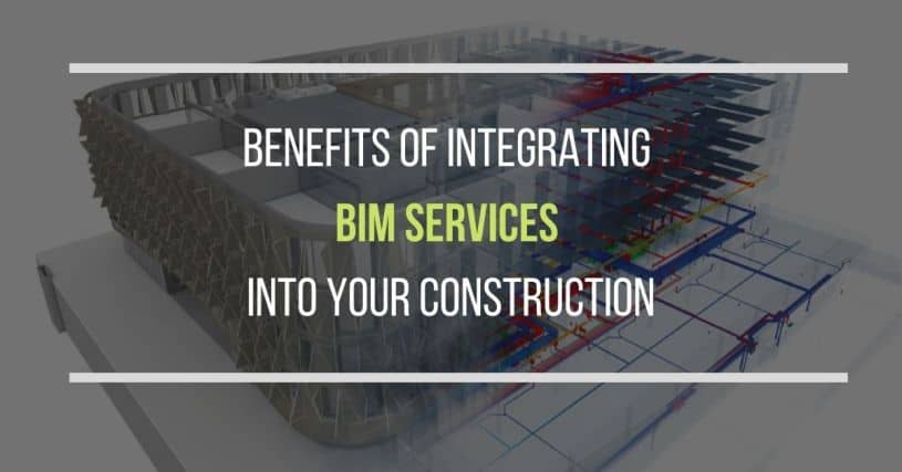 benefits-of-integrating-bim-services-into-your-construction