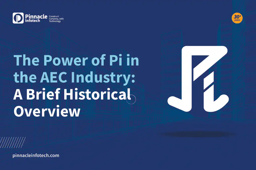 The Power of Pi in the AEC Industry: A Brief Historical Overview