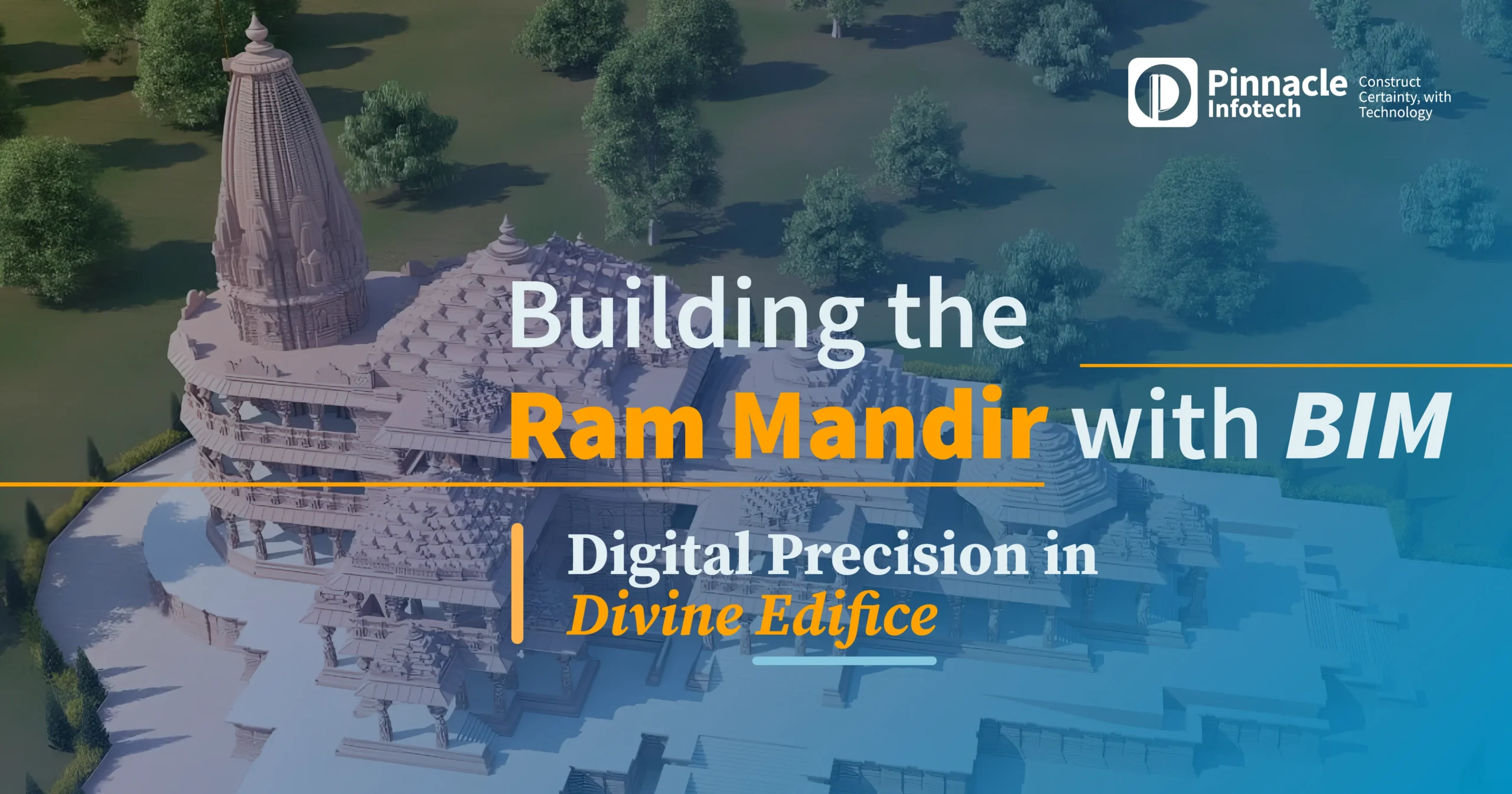 Pinnacle Infotech - Building the Ram Mandir with BIM