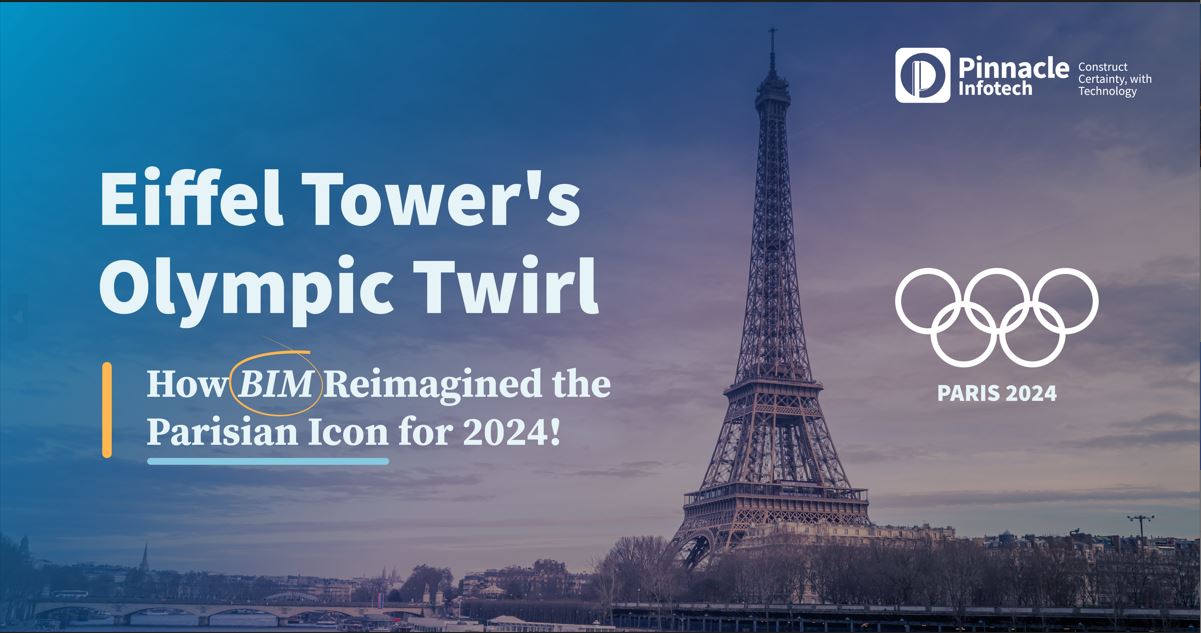 Eiffel Tower 2024: How BIM Reimagined the Parisian Icon for 2024!