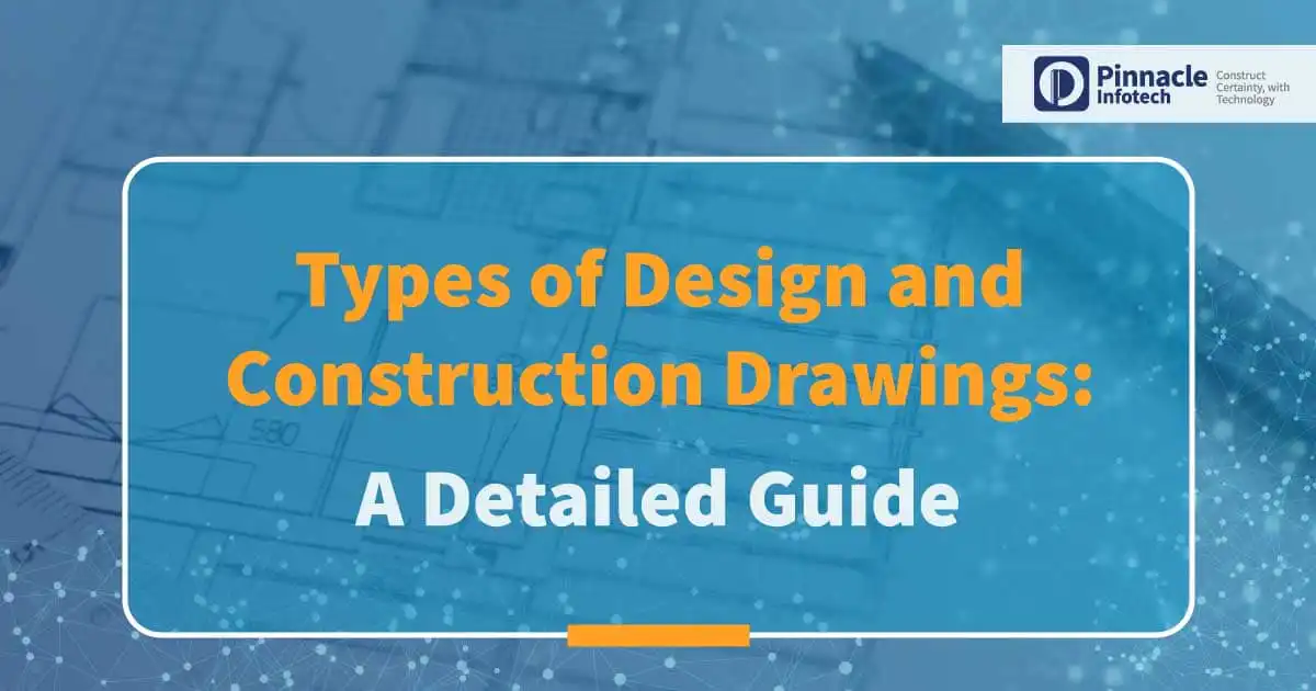 Types of Design and Construction Drawings: A Detailed Guide