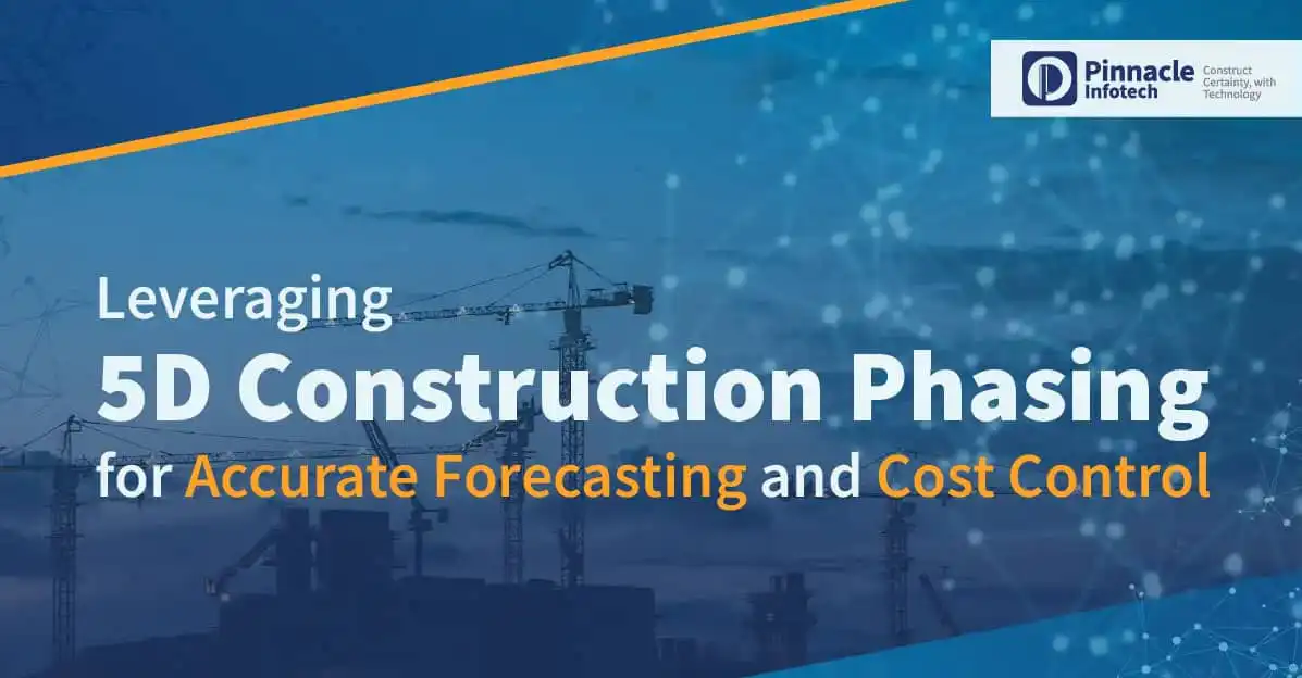Leveraging 5D Construction Phasing
