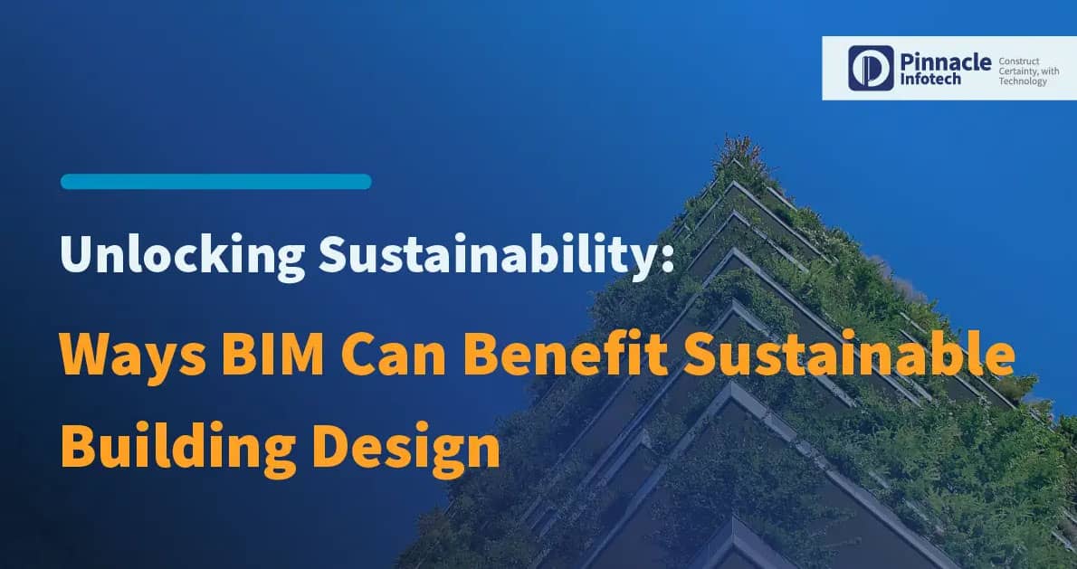 Ways BIM Can Benefit Sustainable Building Design - A Comprehensive Guide