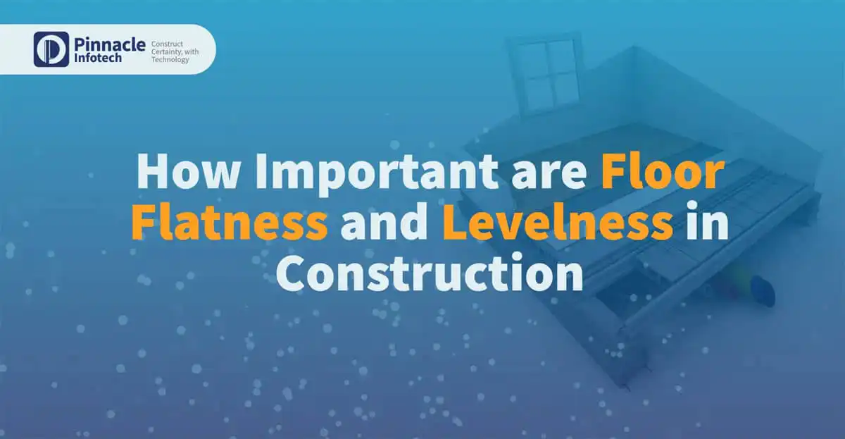 How important are floor flatness and levelness in construction
