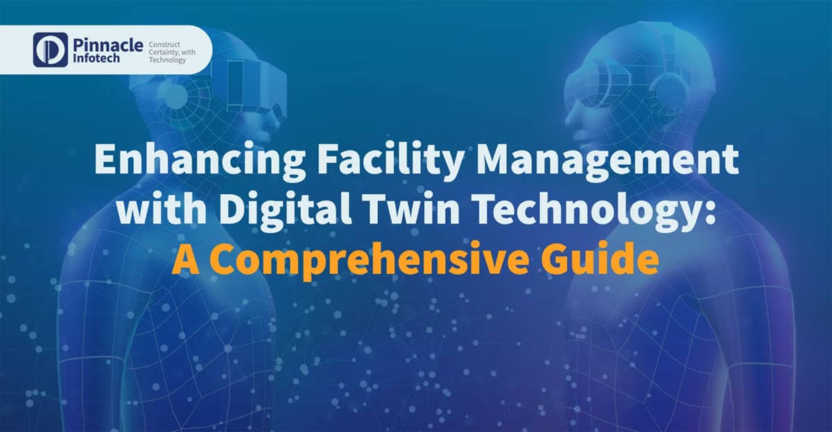 Enhancing Facility Management with Digital Twin Technology A Comprehensive Guide