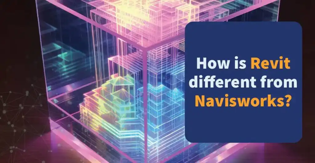 How is Revit different from Navisworks