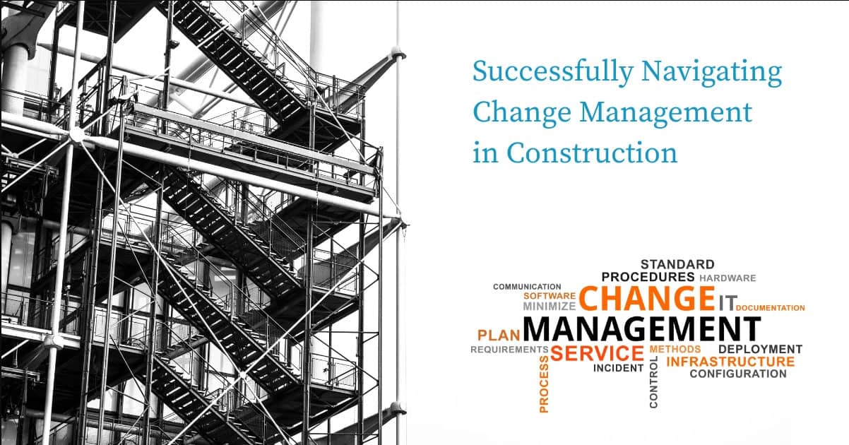 Successfully Navigating Change Management in Construction