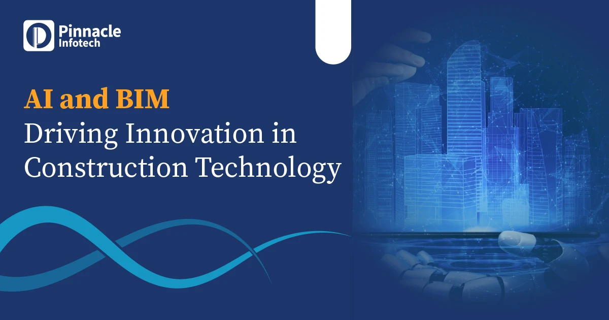 AI and BIM Driving Innovation in Construction Technology