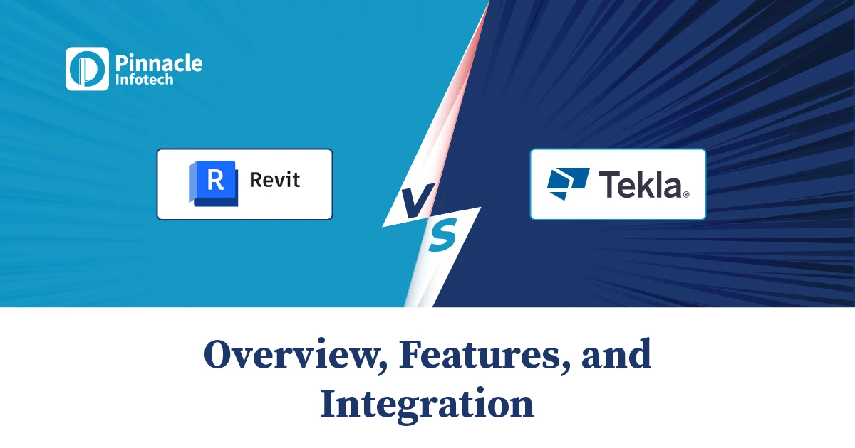 Revit Vs Tekla Structures Overview, Features, and Integration