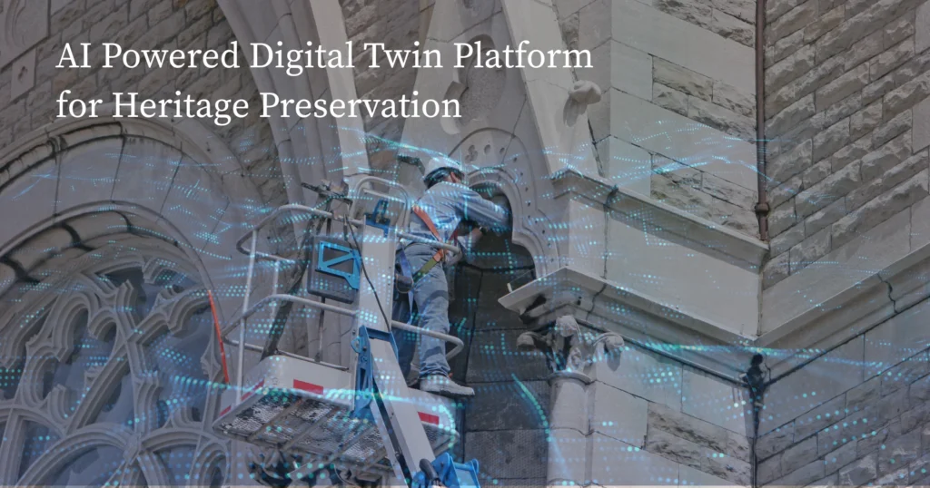 AI Powered Digital Twin Platform for Heritage Preservation
