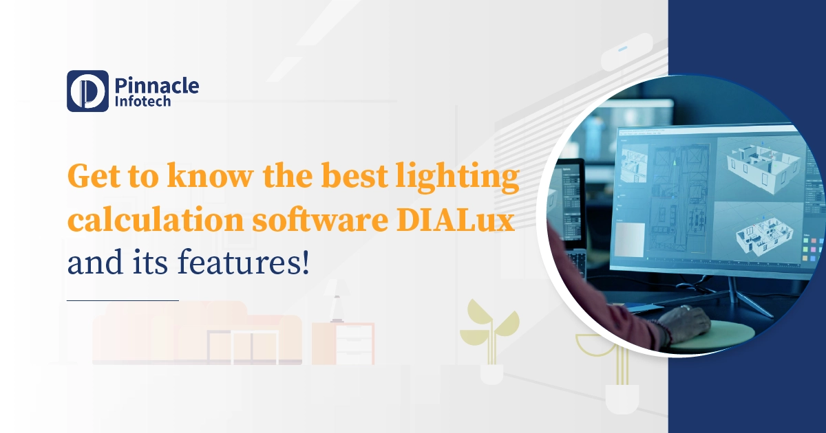 Get to know the best lighting calculation software DIALux and its features!