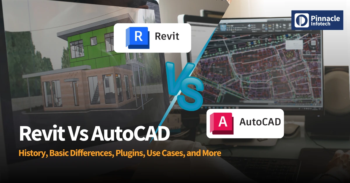 Revit Vs AutoCAD_ History, Basic Differences, Plugins, Use Cases, and More
