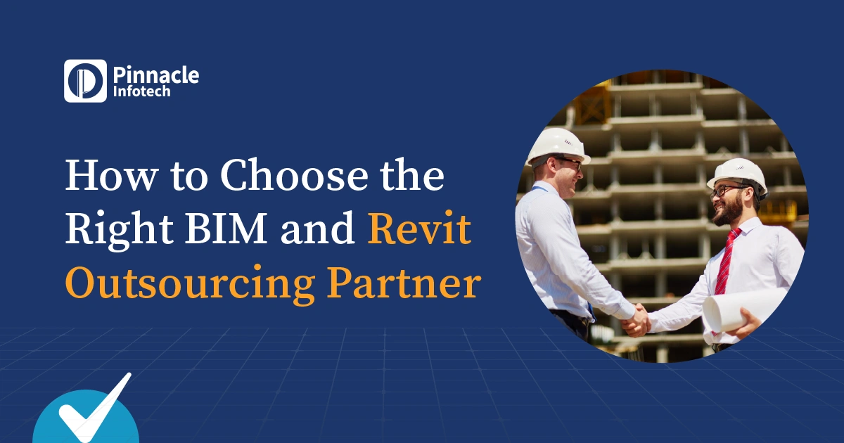 How to Choose the Right BIM and Revit Outsourcing Partner