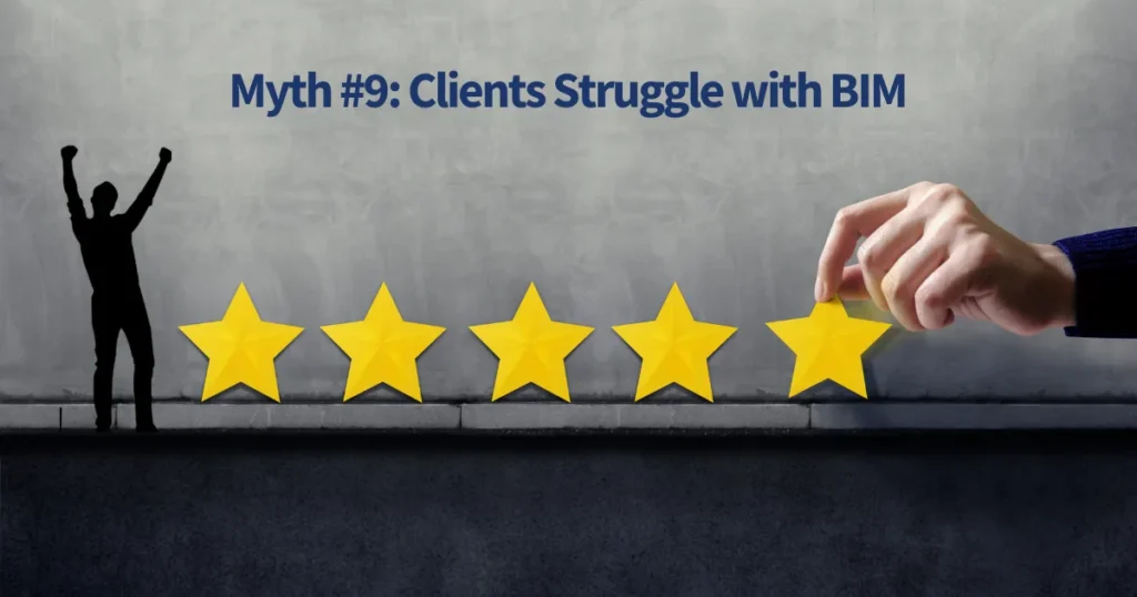 Myth #9_ Clients Struggle with BIM