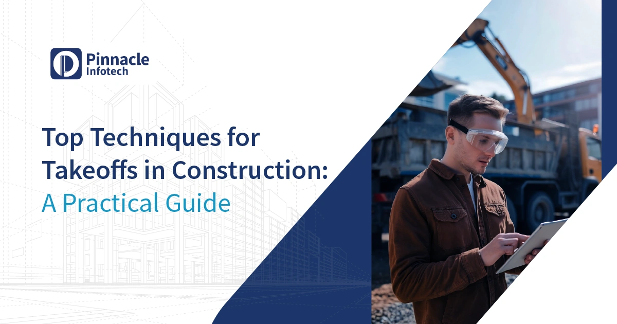 Top Techniques for Takeoffs in Construction A Practical Guide