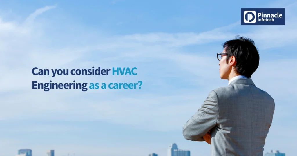 Can you consider HVAC Engineering as a career