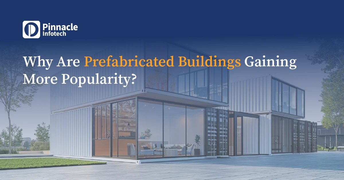 Why Are Prefabricated Buildings Gaining More Popularity