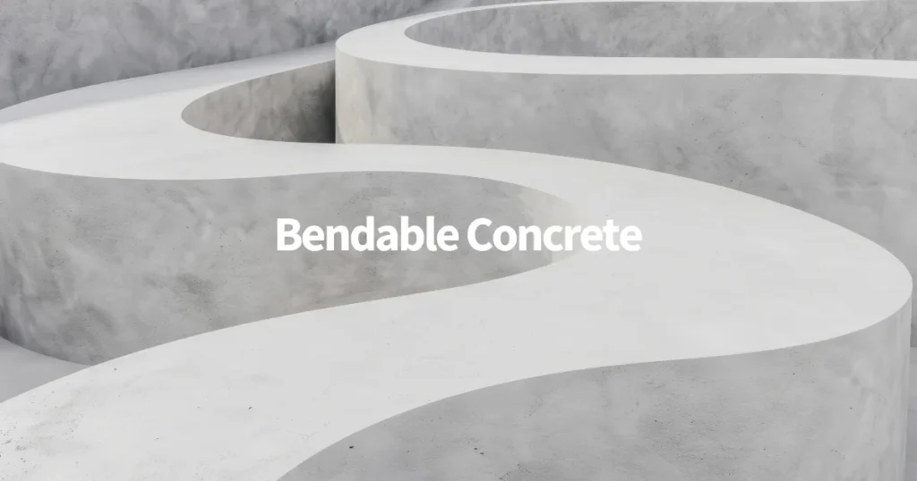 Bendable Concrete