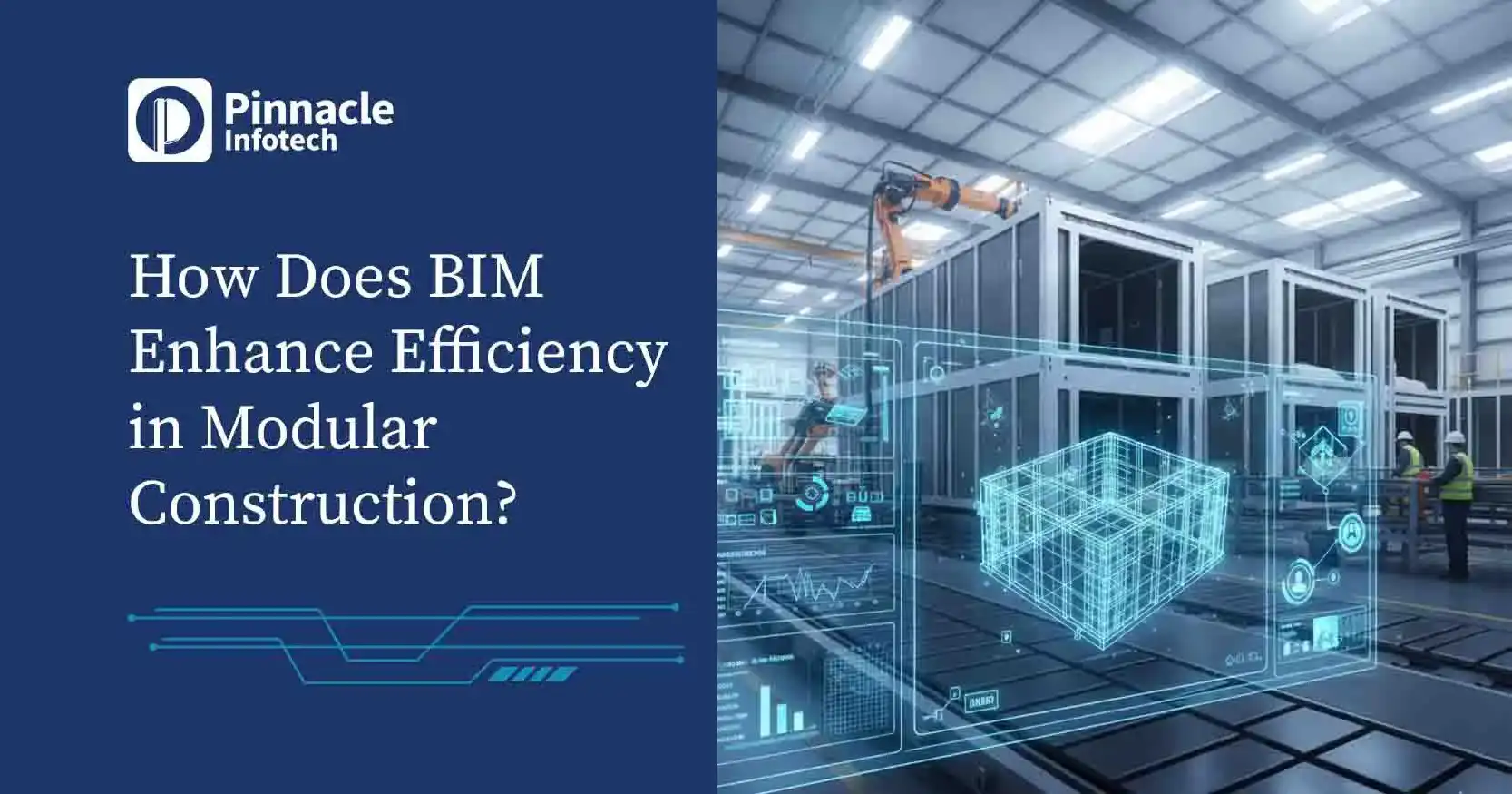 How Does BIM Enhance Efficiency in Modular Construction