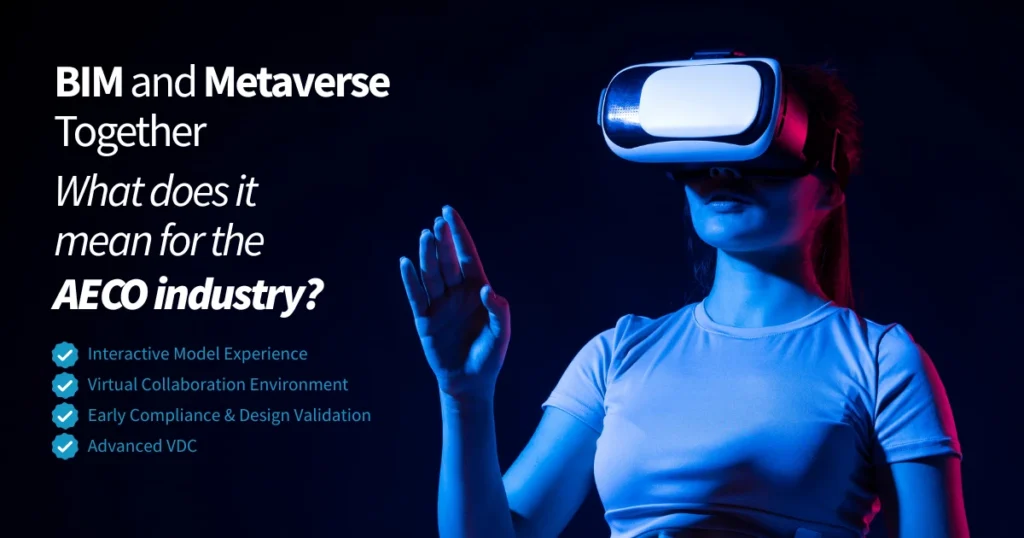 BIM and Metaverse Together_What does it mean for the_AECO industry