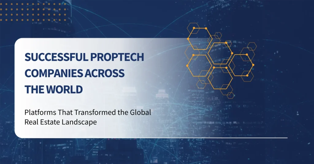 Successful PropTech Companies Across the World