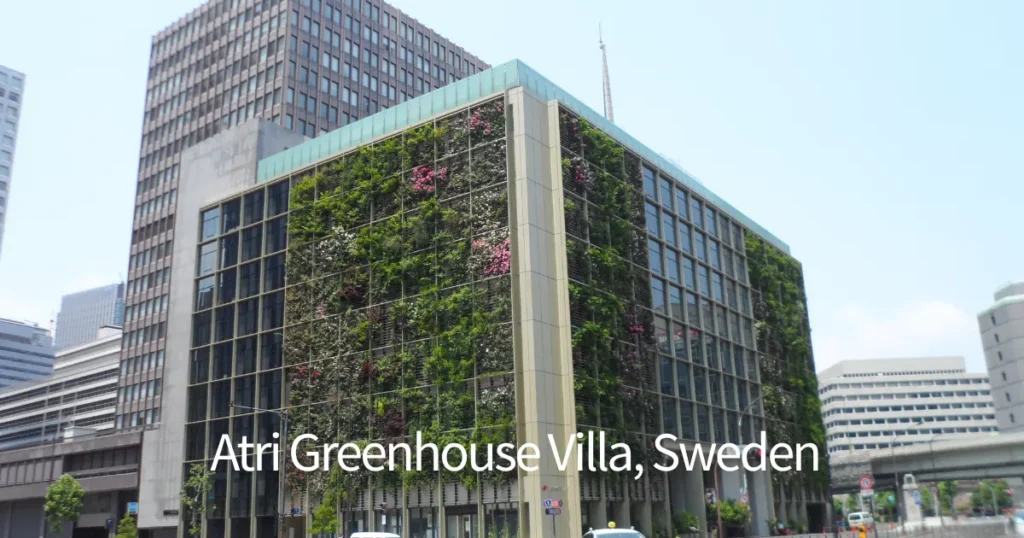 Atri Greenhouse Villa, Sweden