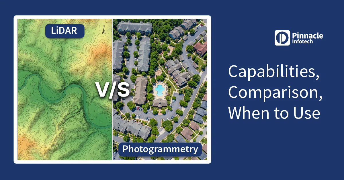 LiDAR vs Photogrammetry Capabilities, Comparison, When to Use