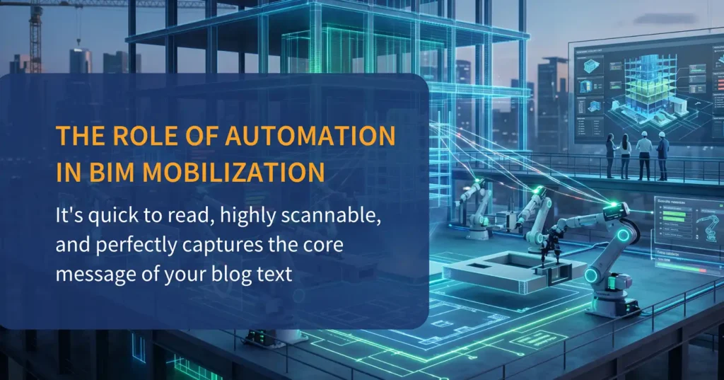 The Role of Automation in BIM Mobilization